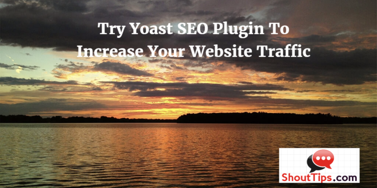 Use SEO Yoast Plugin To Increase Your Website Traffic