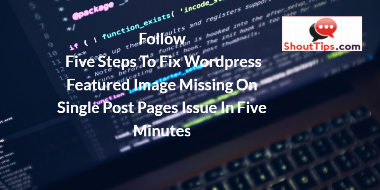 How To Fix WordPress Featured Images Missing On Single Post Pages